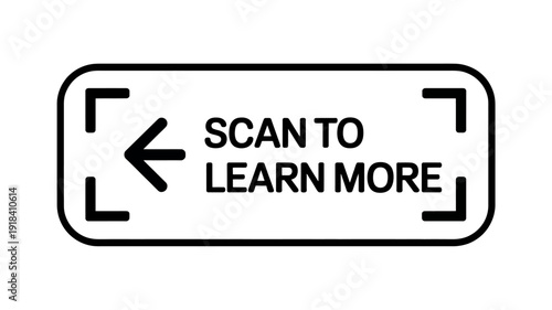 Scan to learn more sign with arrow on white background