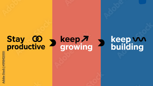 A colorful graphic displays motivational text encouraging viewers to stay productive keep growing and continue building towards success high quality professional detailed modern elegant stylish clean
