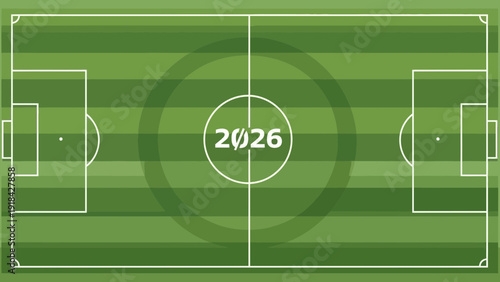 A top-down view of a soccer field with the year 2026 prominently displayed in the center circle.