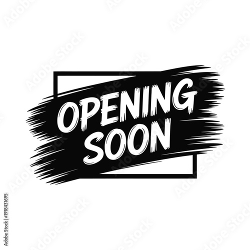 A bold black brush stroke design announces 'Opening Soon' within a white frame.