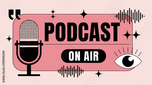 A vibrant pink graphic announces a podcast is on air featuring a vintage microphone sound waves and a stylized watchful eye high quality professional detailed modern