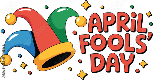 Brightly colored jester hat with red whimsical April Fools Day lettering and sparkling stars