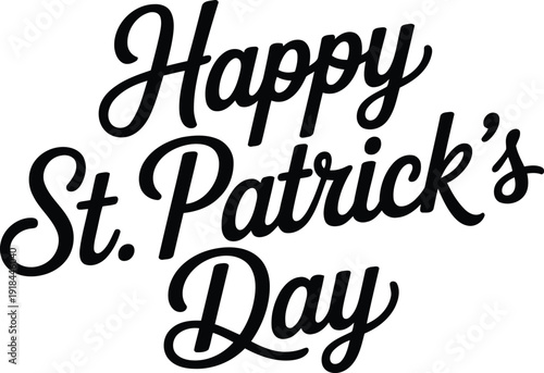 Stylish black handwritten script wishing a Happy St Patricks Day on a plain white background