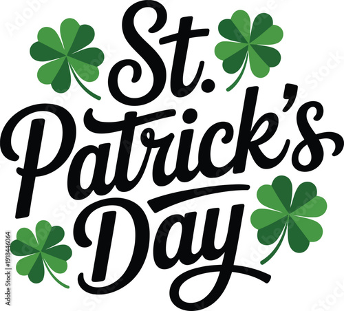 Stylish St Patricks Day handwritten text surrounded by lucky green four leaf clovers on a white background