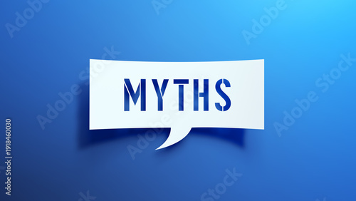 Foto 3D render of white paper cut speech bubble with the word Myths on a blue gradient background symbolizing misconceptions and discussion topics