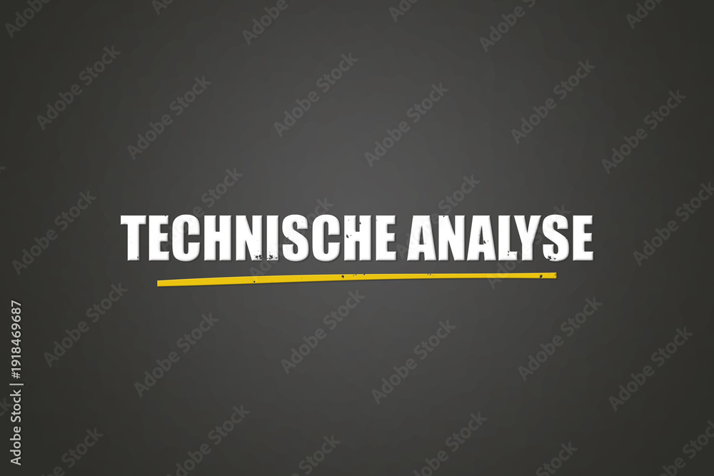 Fototapeta premium Technische Analyse (Technical analysis) - A blackboard with white text.