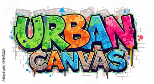Colorful urban canvas graffiti text with vibrant letters and paint splatters on brick background