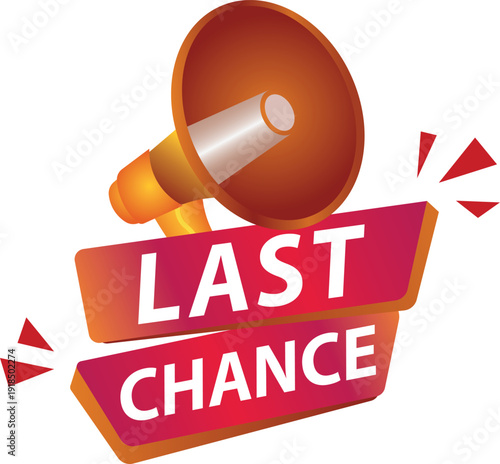 Vector illustration last chance advertising sign with megaphone. Background banner modern graphic design for store shop, online store, website, landing page. Last chance promotion or retail.