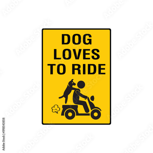 Dog Loves To Ride Motorbike Funny Warning Sign
