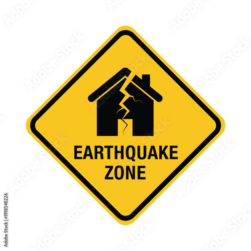 Yellow diamond warning sign indicating an earthquake zone with a cracked house icon, symbolizing seismic activity and potential danger.