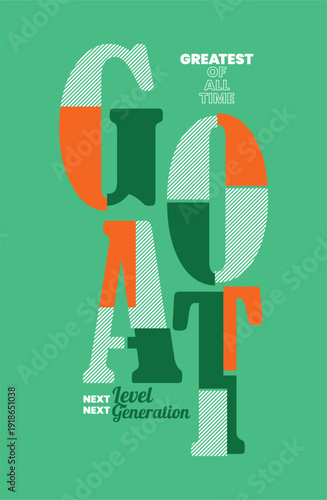 GOAT, Greatest of All Time, typography tee shirt design. Motivation and inspirational quote. Clothing,t shirt, apparel and other uses Vector print, typography, poster.