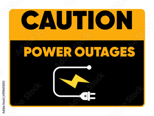 Caution Warning Sign For Power Outages