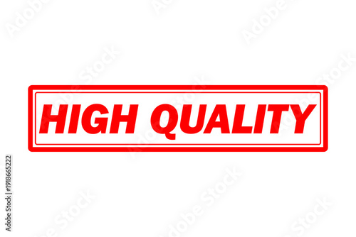 HIGH QUALITY - Red Rubber Stamp with text HIGH QUALITY
