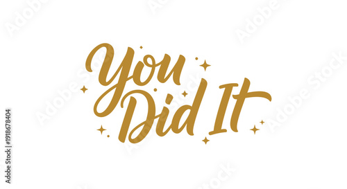 Celebratory Gold Typography with Sparkles and Motivational Message