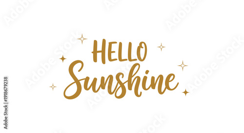 Hello Sunshine Inspirational Quote with Gold Text and Sparkles