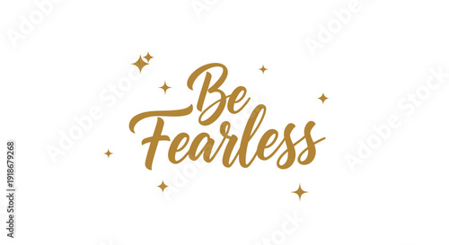 Inspirational Be Fearless Typography with Sparkles