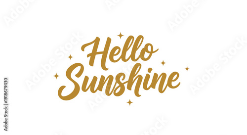 Inspirational Golden Hello Sunshine Text with Sparkles