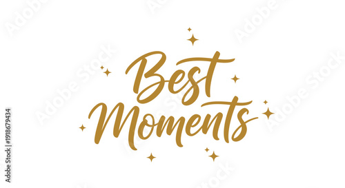 Elegant Gold Script 'Best Moments' with Sparkling Stars