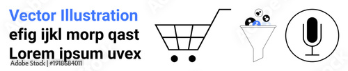E-commerce, content creation, digital advertising, online shopping, lead generation, communication tools. Minimal set shopping cart, funnel and microphone. Online shopping and digital advertising