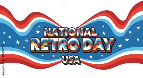 A colorful illustration of a National Retro Day USA banner with wavy red, white, and blue lines and stars, conveying a nostalgic and classic vibe.