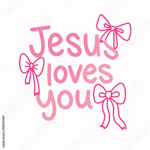 Sweet religious graphic featuring pink lettering that clearly proclaims jesus loves you surrounded by decorative bows
