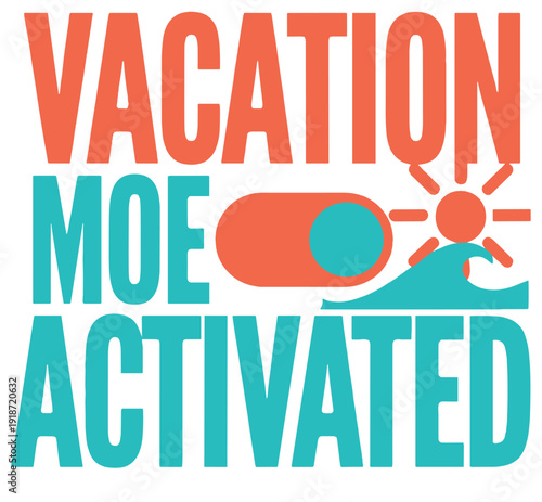 Vacation mode activated typography with beach wave and sun symbol