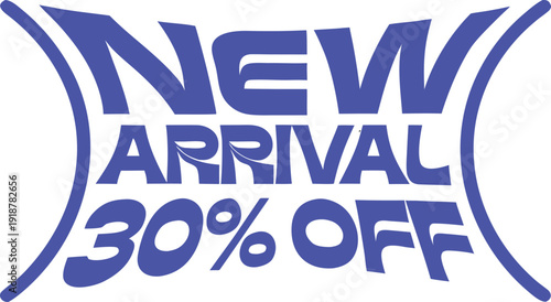 New Arrival 30 Percent Off Promotional Typography Vector