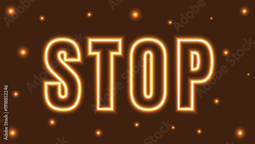 Glowing neon stop sign with orange background and sparkles
