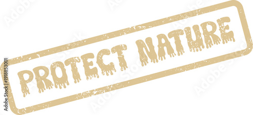 Distressed brown rubber stamp reading PROTECT NATURE for environmental advocacy and eco friendly initiatives