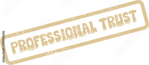 Professional Trust distressed rubber stamp impression with a melting text style