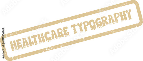 Vintage style rubber stamp impression featuring Healthcare Typography text for professional publishing