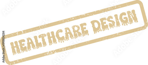 Vintage style rubber stamp impression featuring Healthcare Design text for professional visuals