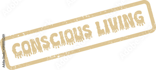 Beige textured stamp message with Conscious Living text promoting mindful lifestyle choices