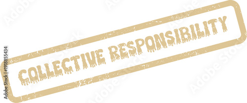 Essential Collective Responsibility Distressed Rubber Stamp for Shared Duties and Accountability Concepts