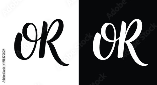 The elegant handwritten word "OR" in a stylish script font, presented in black on a white background and white on a black background, conveying choice, option, or an alternative concept.