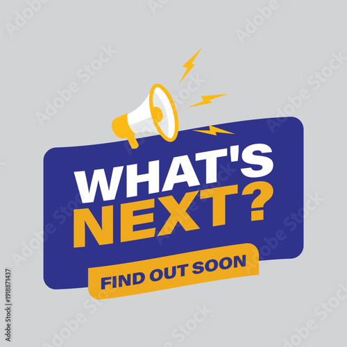 Flat vector what is next question label with megaphone for curiosity marketing and product teasers