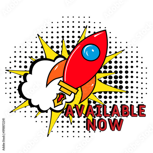 Comic book explosion with text Available now, vector illustration. Vector bright cartoon illustration in retro pop art style. Upcoming events in pop art style. Available now, web banner