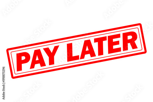 PAY LATER - Red Rubber Stamp with text PAY LATER
