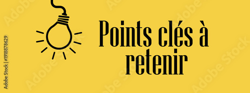 Points clés à retenir  text on white background. key takeaways in french language.	