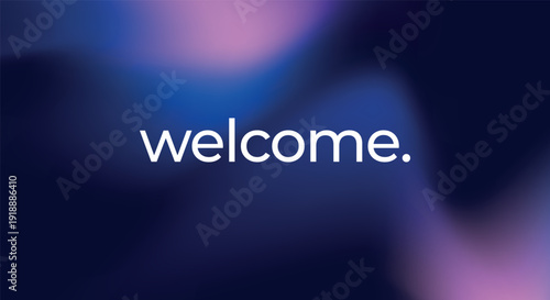 Welcome Text on Modern Pink Purple Blue Gradient Abstract Background