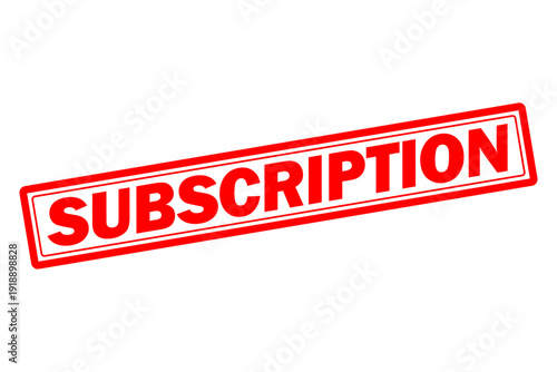 SUBSCRIPTION - Red Rubber Stamp with text SUBSCRIPTION
