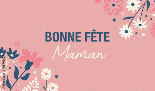 Illustration vectorielle florale avec message Bonne Fête Maman, design moderne et doux sur fond rose poudré, idéale pour carte, affiche, bannière ou support de communication.