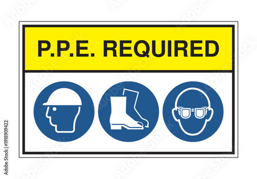 PPE Required Safety Sign with Hard Hat, Safety Boots and Eye Protection Icons on Yellow Header – Mandatory Personal Protective Equipment Workplace Compliance Signage