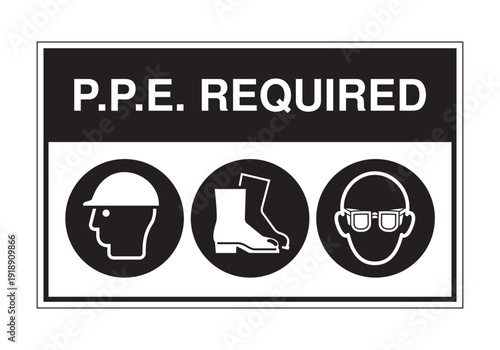 PPE Required Black and White Safety Sign with Hard Hat, Safety Boots and Eye Protection Icons – Mandatory Personal Protective Equipment Workplace Compliance Signage