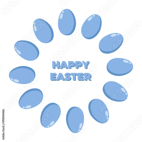 Circular wreath of glossy blue Easter eggs surrounding bold text HAPPY EASTER in cheerful capital letters, festive holiday design for cards, posters, and seasonal decoration