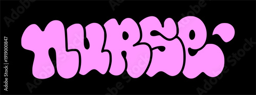 Graffiti throw up NURSE in bubbly urban street art style. Pink bubble letters with thick black outline for healthcare professionals and medical branding.