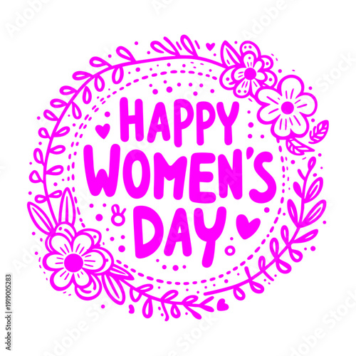 Happy Womens Day colorful vector illustration featuring bold pink hand drawn lettering surrounded by a whimsical floral border and cute heart elements on white
