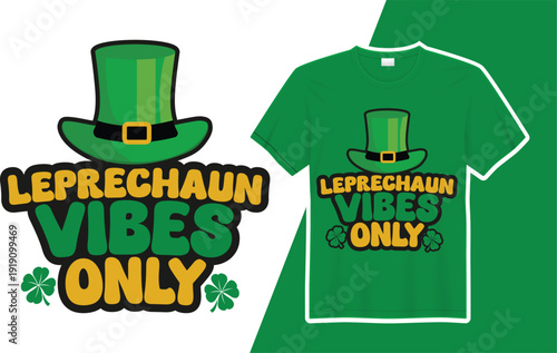 Leprechaun Vibes Only St. Patrick’s Day T-Shirt Design with Playful Shamrock Graphics