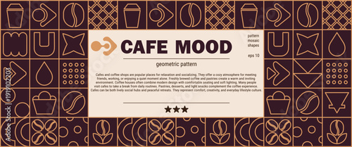 Geometric cafe line pattern with  coffee mosaic and muffin cream shapes.