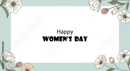 Happy women's day frame with flowers